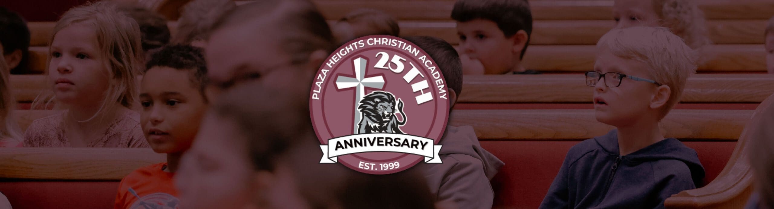 Plaza Heights Christian Academy – 25th Anniversary Plaza Heights Christian Academy - 25th Anniversary